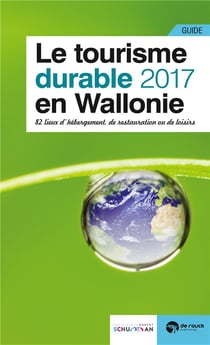 Le tourisme durable en Wallonie (édition 2017)