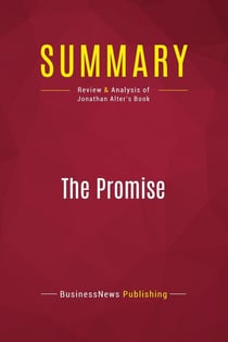 Summary: The Promise : Review and Analysis of Jonathan Alter's Book