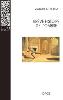 Brève histoire de l'ombre (2e édition)