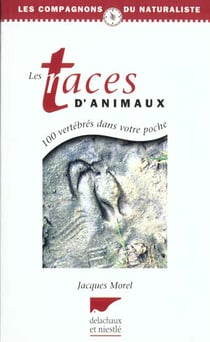 Traces d'animaux, 101 vertebres dans votre poche (les)