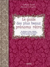 Le guide des plus beaux prenoms retro