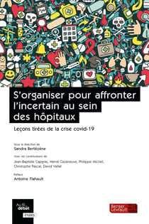 S'organiser pour affronter l'incertain au sein des hôpitaux : Leçons tirées de la crise covid-19