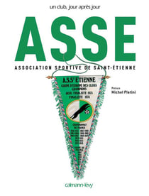 Un club, jour après jour - asse, as saint-etienne
