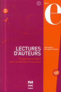 Lectures d'auteurs - progresser à l'écrit avec la littérature française (2e édition)