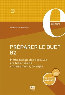 Préparer le DUEF B2 - méthodologie des épreuves écrites et orales, entraînements, corrigés