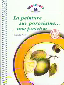 La peinture sur porcelaine - une passion