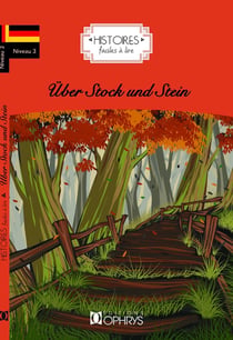 Histoires faciles à lire : über Stock und Stein
