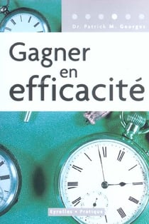 Gagner en efficacité (2e édition)