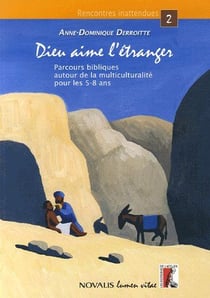 Dieu aime l'etranger parcours biblique pour les 5-8 ans