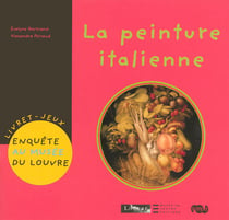 La peinture italienne - enquête au musée du Louvre - livret jeux