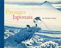 Paysages japonais - de Hokusai à Hasui