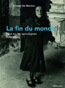 La fin du monde - essai sur les apocalypses culturelles