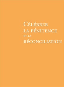 Célébrer la pénitence et la réconciliation (édition 2019)