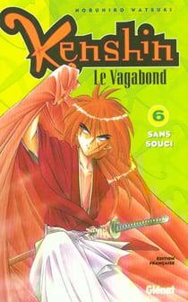 Kenshin le vagabond t.6 - sans souci