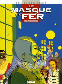 Le masque de fer Tome 3 - blanches colombes