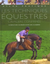 Les techniques equestres - cavaliers confirmes