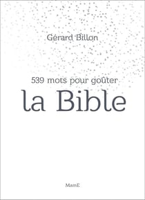 539 mots pour goûter la bible