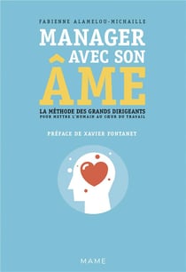 Manager avec son âme - la méthode des grands dirigeants pour mettre l'humain au coeur du travail