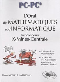 L'oral de mathématiques et d'informatique aux concours X-Mines-Centrale - filière PC-PC*