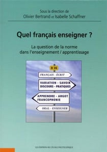 Quel français enseigner ? la question de la norme dans l'enseignement / apprentissage