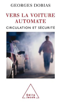 Vers la voiture automate ? - circulation et securite