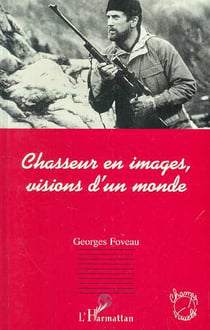 Chasseur en images, visions d'un monde
