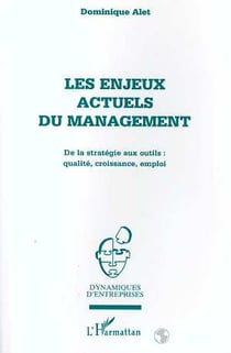 Les enjeux actuels du management - de la strategie aux outils