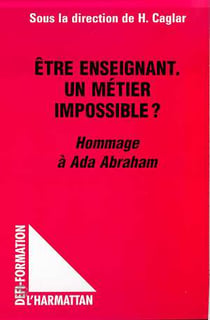 Être enseignant - un metier impossible ? - hommage a ada abraham