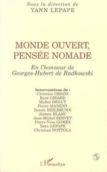 Monde ouvert, penséee nomade - en l'honneur de georges-hubert de radkowski