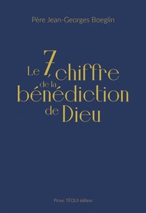 Le 7, chiffre de la bénédiction de Dieu