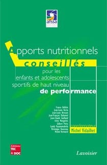 Apports nutritionnels conseillés pour les enfants et adolescents sportifs de haut niveau de performance