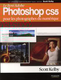 Le livre adobe photoshop cs5 pour les photographes du numérique