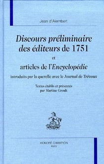 Discours préliminaires des éditeurs de 1751 et articles de l'Encyclopédie introduits par la querelle avec le Journal de Trévoux