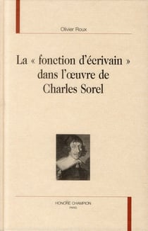 La "fonction d'écrivain" dans l'oeuvre de charles sorel