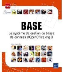 Base - le système de gestion de bases de données d'openoffice.org 3