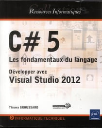 C5: Les Fondamentaux Du Langage, Developper Avec Visual Studio 2012
