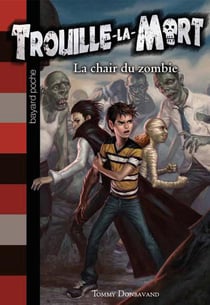 Trouille-la-mort t.4 - la chair du zombie