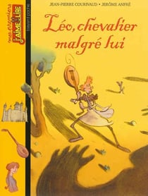 Léo, chevalier malgré lui
