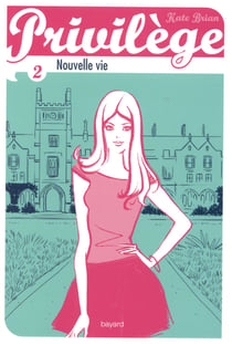 Privilege t.2 - nouvelle vie