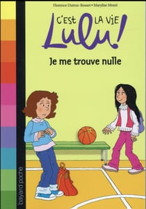 C'est la vie lulu ! t.9 - je me trouve nulle