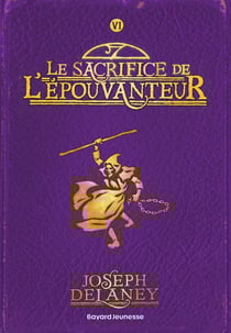 L'épouvanteur Tome 6 : le sacrifice de l'Epouvanteur