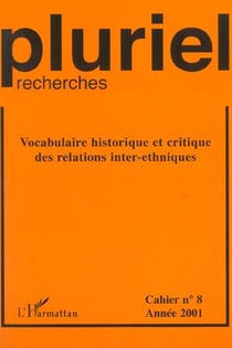 Vocabulaire historique et critique des relations inter-ethniques : Cahier n°8  Année 2001