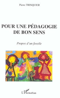 Pour une pedagogie de bon sens - propos d'un fossile