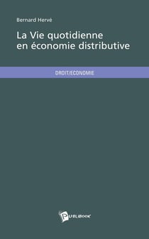 La vie quotidienne en économie distributive