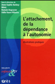 Enfances et psy : l'attachement, de la dépendance à l'autonomie