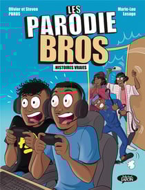 Les parodie Bros Tome 1 : histoires vraies