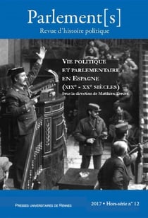 Parlement[s] : vie politique et parlementaire en Espagne - XIXe-XXe siècle