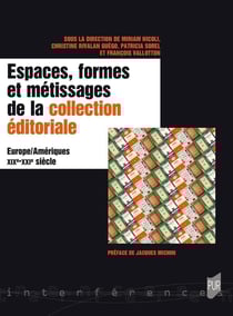 Espaces, formes et métissages de la collection éditoriale : Europe/Amériques XIX-XXIe siècles