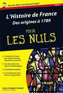 L'histoire de France des origines à 1789 pour les nuls