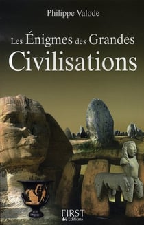 Les énigmes des grandes civilisations